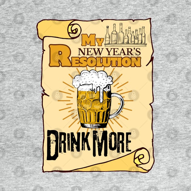 My New Year's Resolution: Drink More Beer - Funny Beer by SEIKA by FP